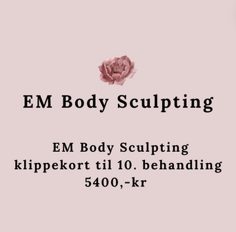 Behandlinger - EM Body Sculpting klippekort til 10. behandling 5400,-kr