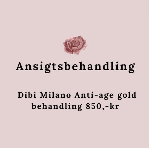 Behanlinger  Dibi Milano Anti-age gold behandling 850,-kr