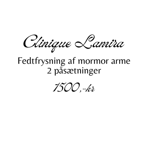 Behandlinger Fedtfrysning  af Mormor arme 1500-kr