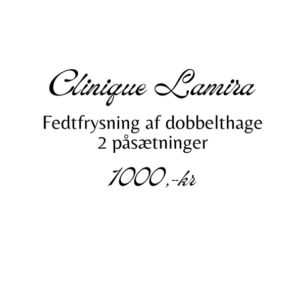 Behandlinger Fedtfrysning af Dobbelthage 1 påsætninger.