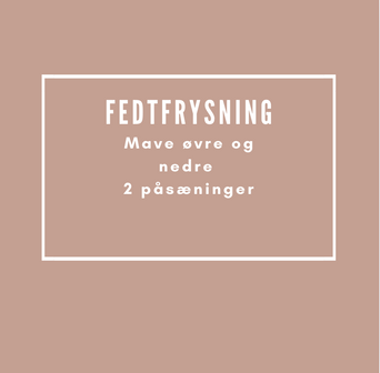 Behandlinger Fedtfrysning af Maven øvre og nedre