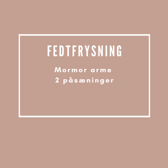 Behandlinger Fedtfrysning  af Mormor arme